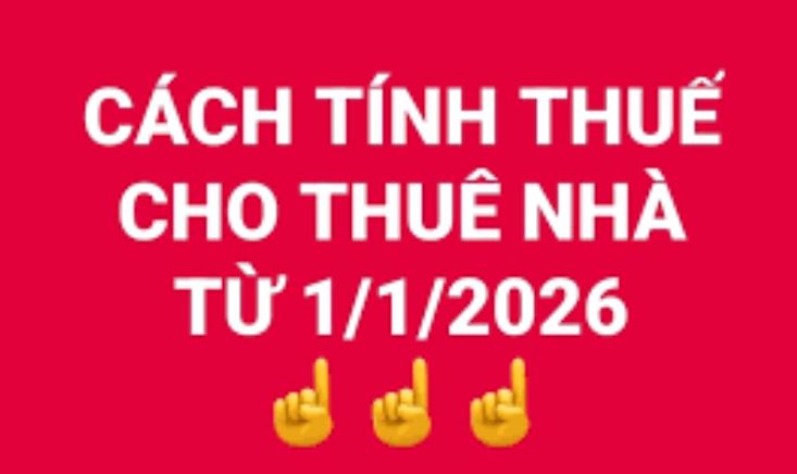 Thuế cho thuê nhà 2026